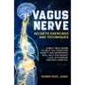 Vagus Nerve: SECRETS EXERCISES AND TECHNIQUES: A self-help guide to help you overcome Anxiety and Depression. Real help for Weight