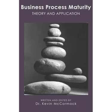 Business Process Maturity: Theory and Application
