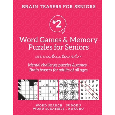 Brain Teasers for Seniors #2: Word Games & Memory Puzzles for Seniors. Mental challenge puzzles & games - Brain teasers for adults for all ages