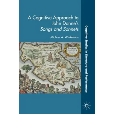 A Cognitive Approach to John Donne's Songs and Sonnets