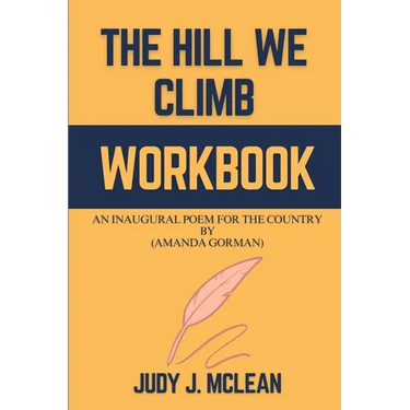 The Hill We Climb Workbook: An Inaugural Poem for the Country By (Amanda Gorman)