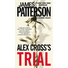 Alex Cross's TRIAL (Large Print Edition)