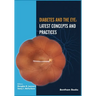 Diabetes and the Eye: Latest Concepts and Practices