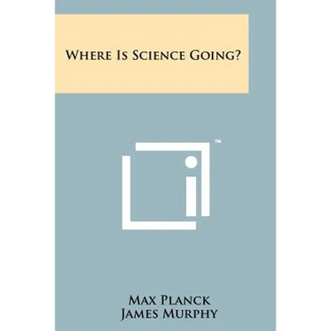 Where Is Science Going?
