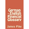 German - English Financial Glossary