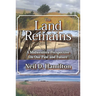 The Land Remains: A Midwestern Perspective on Our Past and Future