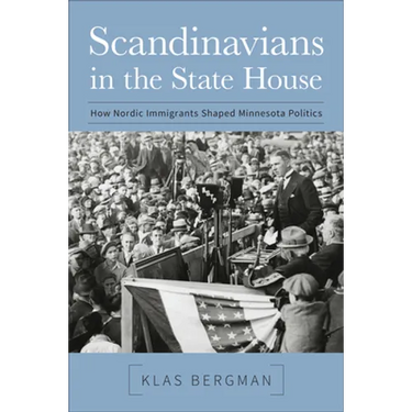 Scandinavians in the State House: How Nordic Immigrants Shaped Minnesota Politics