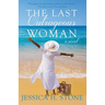 The Last Outrageous Woman