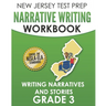 NEW JERSEY TEST PREP Narrative Writing Workbook Grade 3: Writing Narratives and Stories