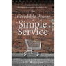 The Incredible Power of Simple Service