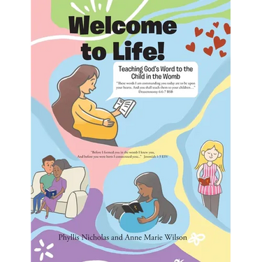 Welcome to Life!: Teaching God's Word to the Child in the Womb