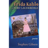 Frida Kahlo in Fort Lauderdale: Poems