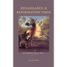 Renaissance and Reformation Times