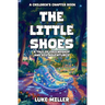 The Little Shoes: A Tale of Friendship and Big Adventures