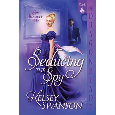 Seducing the Spy: A Regency Historical Romance