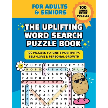 The Uplifting Word Search Puzzle Book: 100 Large Print Puzzles for Positivity, Self-Love & Personal Growth