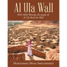 Al Ula Wall: With Allah' Blessing, the People of Al Ula Built the Wall