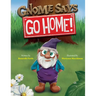 Gnome Says "Go Home!"