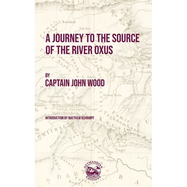 A Journey to the Source of the River Oxus