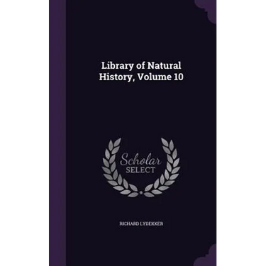 Library of Natural History, Volume 10