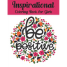 Inspirational Coloring Book For Girls: Inspiring Quotes to Color (Volume 4)