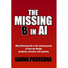 The Missing B in AI: Why Behavioral AI is the Missing Piece in How We Design Products, Services, and Systems