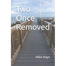 Two Once Removed