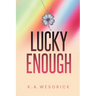 Lucky Enough