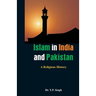 Islam in India and Pakistan: A Religious History