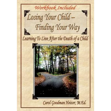 Losing Your Child - Finding Your Way