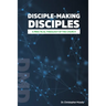 Disciple-Making Disciples: A Practical Theology Of The Church