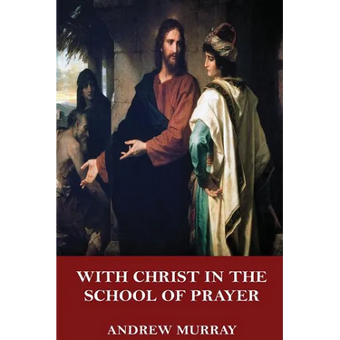 With Christ in the School of Prayer