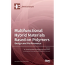 Multifunctional Hybrid Materials Based on Polymers: Design and Performance