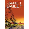 Whirlwind: A Thrilling Novel of Western Romantic Suspense
