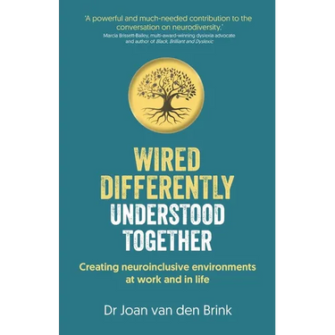 Wired Differently, Understood Together: Creating neuroinclusive environments at work and in life