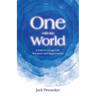 One with the World: A Path to Living with Presence and Appreciation