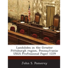 Landslides in the Greater Pittsburgh region, Pennsylvania: USGS Professional Paper 1229