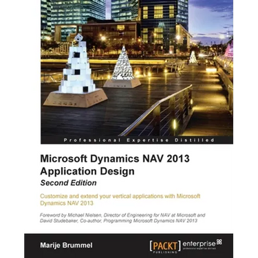 Microsoft Dynamics Nav 2013 Application Design - Second Edition