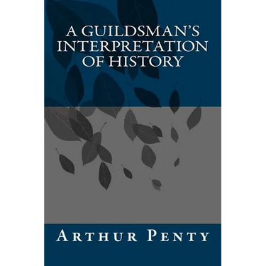 A Guildsman's Interpretation of History