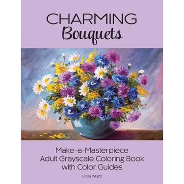 Charming Bouquets: Make-a-Masterpiece Adult Grayscale Coloring Book with Color Guides
