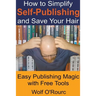 How to Simplify Self-Publishing and Save Your Hair