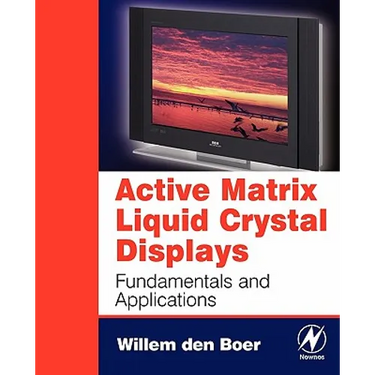 Active Matrix Liquid Crystal Displays: Fundamentals and Applications