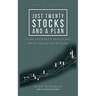 Just Twenty Stocks and a Plan: Concentrated Investing with Stocks & Options