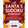 Santa's Sudoku Workshop: 100+ Festive Sudoku Puzzles with Easy, Medium, and Hard Challenges
