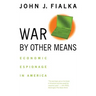 War by Other Means: Economic Espionage in America
