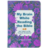 My Brain While Reading the Bible: Hot Takes on My Favorite Scriptures