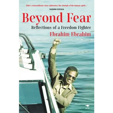 Beyond Fear: Reflections of a Freedom Fighter