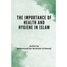 The Importance of Health and Hygiene in Islam