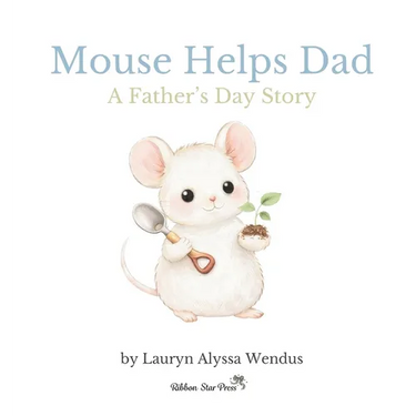 Mouse Helps Dad: A Father's Day Story