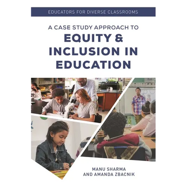Educators for Diverse Classrooms: A Case Study Approach to Equity and Inclusion in Education